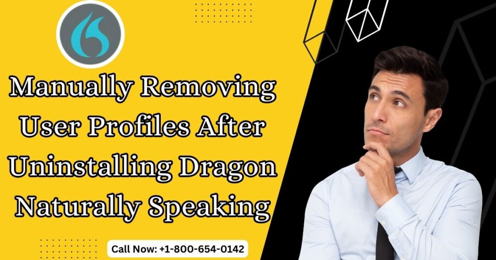 Manually Removing User Profiles After Uninstalling Dragon Naturally Speaking