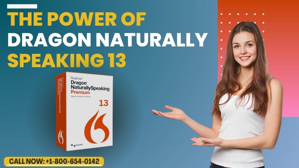 The Power of Dragon Naturally Speaking 13