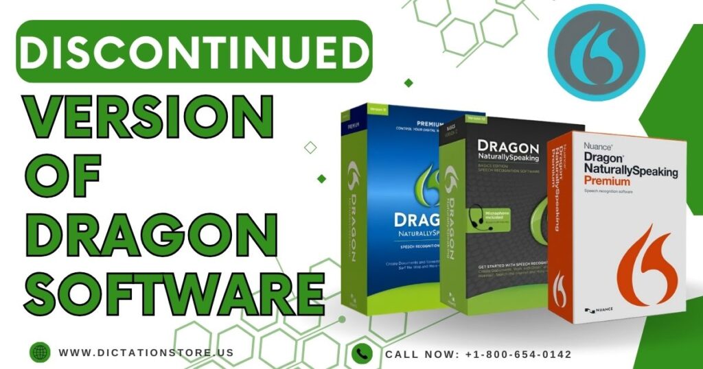 Which version of Dragon Naturally Speaking software has been discontinued